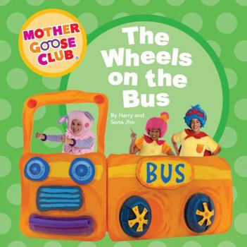 Board book Mother Goose Club - Board Book - The Wheels on the Bus Book