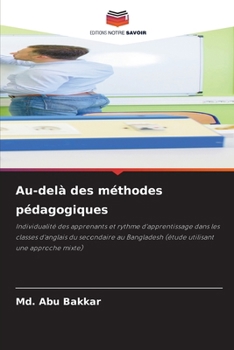 Au-delà des méthodes pédagogiques (French Edition)