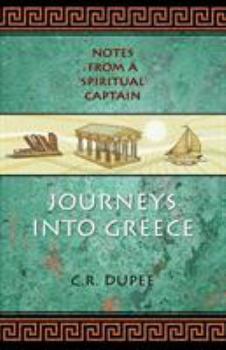 Paperback Journeys Into Greece: Notes from a "Spiritual" Captain Book