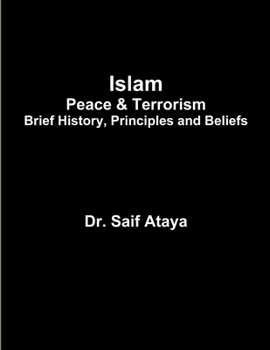 Paperback Islam: Peace & Terrorism, Brief History, Principles and Beliefs Book