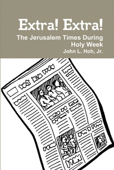 Paperback Extra! Extra! The Jerusalem Times During Holy Week Book