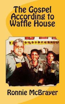 Paperback The Gospel According to Waffle House: Reimagining the Community of Faith Book