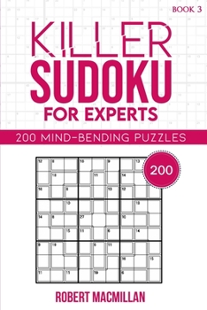 Paperback Killer Sudoku for Experts, Book 3: 200 Mind-bending Puzzles Book