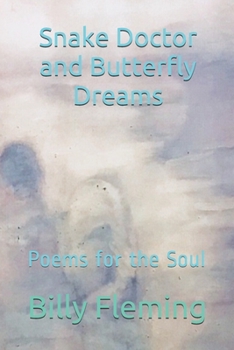 Paperback Snake Doctor and Butterfly Dreams: Poems for the Soul Book