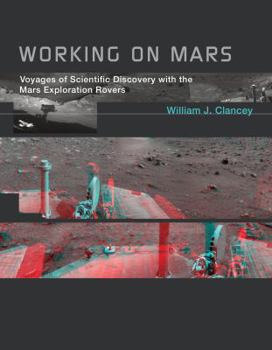 Hardcover Working on Mars: Voyages of Scientific Discovery with the Mars Exploration Rovers Book