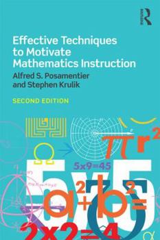 Hardcover Effective Techniques to Motivate Mathematics Instruction Book