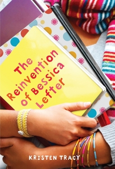 The Reinvention of Bessica Lefter - Book #1 of the Bessica Lefter