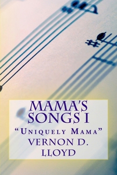 Paperback Mama's Songs I: "Uniuely Mama" Book