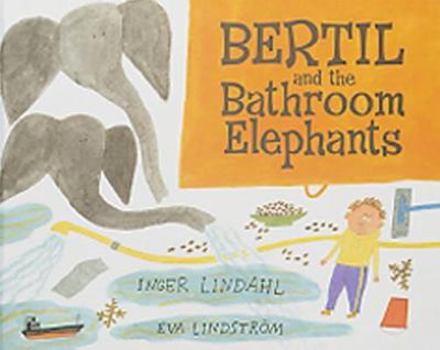 Hardcover Bertil and the Bathroom Elephants Book