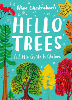 Hardcover Little Guides to Nature: Hello Trees: A Little Guide to Nature Book
