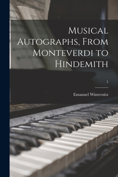 Paperback Musical Autographs, From Monteverdi to Hindemith; 1 Book