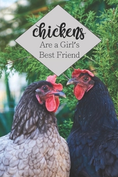 Paperback Chickens Are A Girl's Best Friend: 100-page lined journal for chicken lovers Book