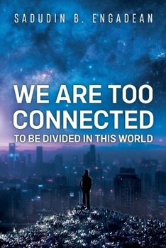Paperback We are Too Connected to be Divided in this World Book