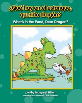 Hardcover Qu' Hay En El Estanque, Querido Dragn? What's in the Pond, Dear Dragon? Book