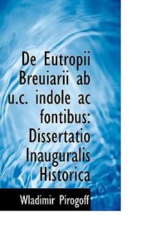 Paperback de Eutropii Breuiarii AB U.C. Indole AC Fontibus: Dissertatio Inauguralis Historica Book