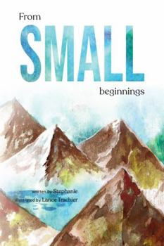 Perfect Paperback From Small Beginnings Book