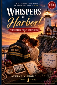 Paperback Whispers Of Harbor!- Book 1: The Firefighters Lighthouse Book