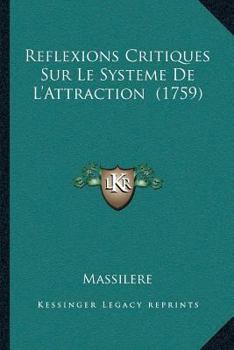 Paperback Reflexions Critiques Sur Le Systeme De L'Attraction (1759) [French] Book