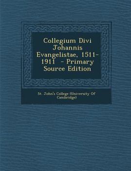 Paperback Collegium Divi Johannis Evangelistae, 1511-1911 - Primary Source Edition [Latin] Book