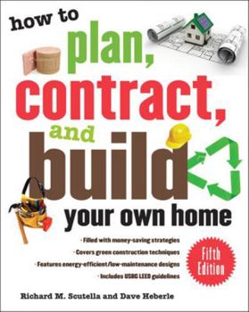 Paperback How to Plan, Contract, and Build Your Own Home Book