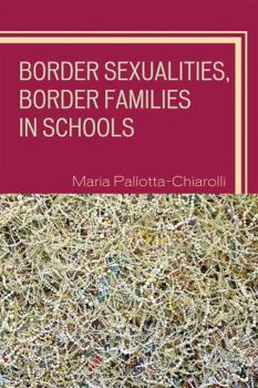 Paperback Border Sexualities, Border Families in Schools Book