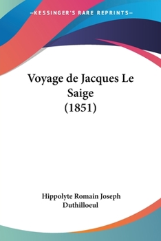 Paperback Voyage de Jacques Le Saige (1851) [French] Book