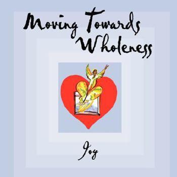 Paperback Moving Towards Wholeness Book