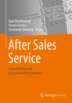 Hardcover After Sales Service: Zukunftsfähig Und Prozessorientiert Gestalten [German] Book