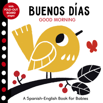 Board book Buenos Dias: Good Morning - A Spanish-English Book for Babies - With Fold-Out Board Pages Book