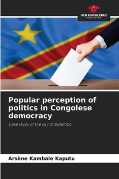 Paperback Popular perception of politics in Congolese democracy Book