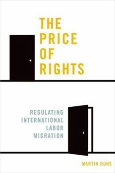 Hardcover The Price of Rights: Regulating International Labor Migration Book