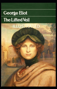 Paperback The Lifted Veil Illustrated Book