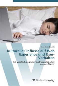 Paperback Kulturelle Einflüsse auf Web Experience und User-Verhalten [German] Book