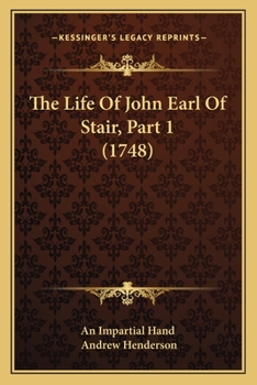 The Life Of John Earl Of Stair, Part 1
