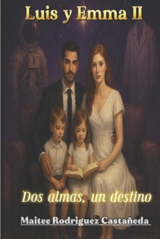 Paperback Luis y Emma II: Dos almas, un destino [Spanish] Book
