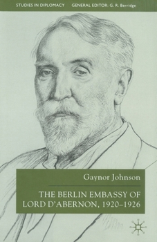 Paperback The Berlin Embassy of Lord d'Abernon, 1920-1926 Book