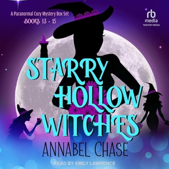 Starry Hollow Witches: A Paranormal Cozy Mystery Box Set, Books 13-15 - Book  of the Starry Hollow Witches