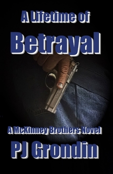 Paperback A Lifetime of Betrayal: A McKinney Brothers Novel Book