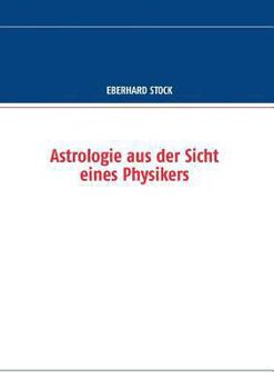 Paperback Astrologie aus der Sicht eines Physikers [German] Book