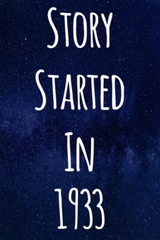 Paperback Story Started In 1933: The perfect gift for a birthday - unique personalised journal! Book