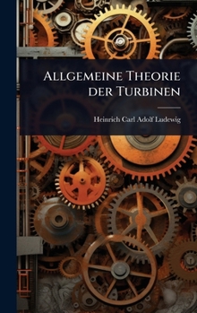 Hardcover Allgemeine Theorie der Turbinen [German] Book