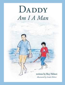 Paperback Daddy, Am I A Man Book