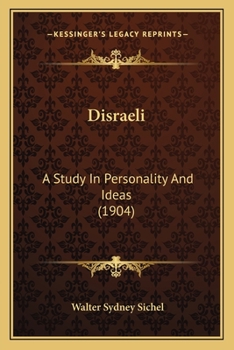 Paperback Disraeli: A Study In Personality And Ideas (1904) Book