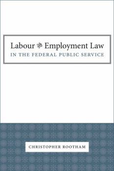Paperback Labour and Employment Law in the Federal Public Service Book