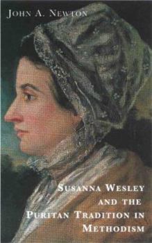 Paperback Susanna Wesley and the Puritan Tradition in Methodism Book