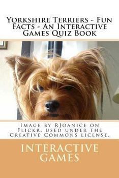 Paperback Yorkshire Terriers - Fun Facts - An Interactive Games Quiz Book