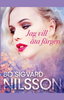 Paperback Jag vill äta färgen [Swedish] Book