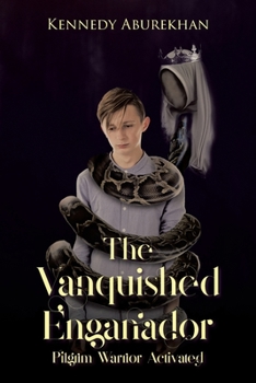 Paperback The Vanquished Enganador: Pilgrim Warrior Activated Book