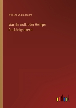 Paperback Was ihr wollt oder Heiliger Dreikönigsabend [German] Book