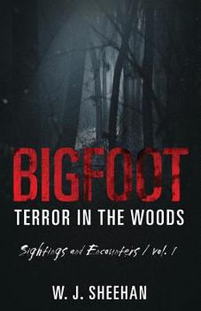 Paperback Bigfoot Terror in the Woods: Sightings and Encounters, Volume 1 Book